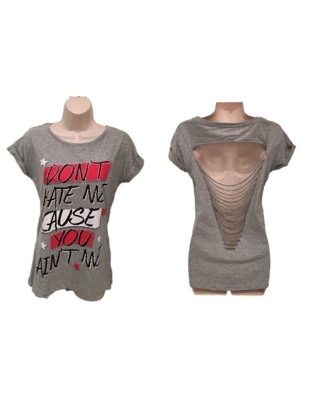 𝅺freeze NWT! Sexy Gray Tee "Don't Hate Me Cause You Ain't Me" Size S
